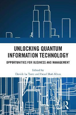 Unlocking Quantum Information Technology: Opportunities for Business and Management - cover