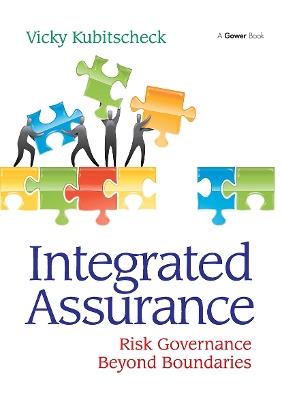 Integrated Assurance: Risk Governance Beyond Boundaries - Vicky Kubitscheck - cover