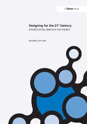 Designing for the 21st Century: Volume I: Interdisciplinary Questions and Insights - cover