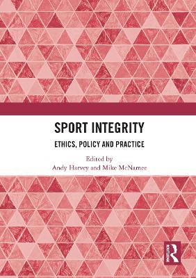 Sport Integrity: Ethics, Policy and Practice - cover