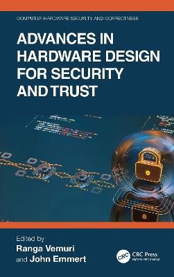 Advances in Hardware Design for Security and Trust - cover