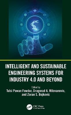 Intelligent and Sustainable Engineering Systems for Industry 4.0 and Beyond - cover