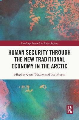 Human Security through the New Traditional Economy in the Arctic - cover