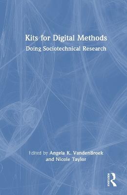 Kits for Digital Methods: Doing Sociotechnical Research - cover