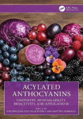 Acylated Anthocyanins: Chemistry, Bioavailability, Bioactivity, and Applications - cover