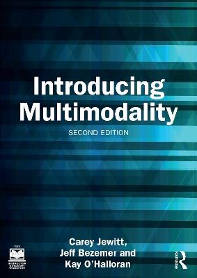 Introducing Multimodality - Carey Jewitt,Jeff Bezemer,Kay O'Halloran - cover