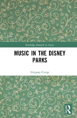 Music in the Disney Parks - Gregory Camp - cover