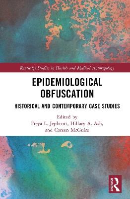 Epidemiological Obfuscation: Historical and Contemporary Case Studies - cover