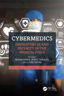 CyberMedics: Navigating AI and Security in the Medical Field - cover