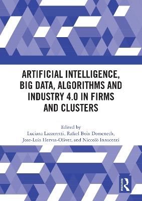 Artificial Intelligence, Big Data, Algorithms and Industry 4.0 in Firms and Clusters - cover
