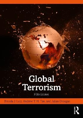 Global Terrorism - Brenda J. Lutz,Andrew T. H. Tan,Julian Droogan - cover