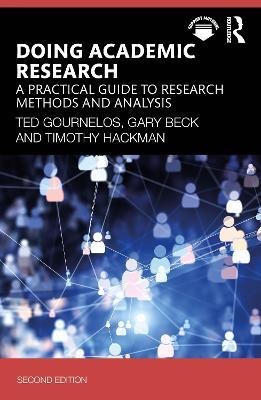 Doing Academic Research: A Practical Guide to Research Methods and Analysis - Ted Gournelos,Gary Beck,Timothy Hackman - cover