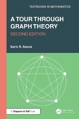 A Tour through Graph Theory - Karin R. Saoub - cover