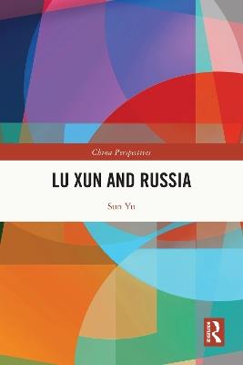 Lu Xun and Russia - Sun Yu - cover
