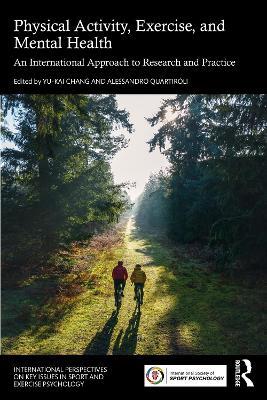 Physical Activity, Exercise, and Mental Health: An International Approach to Research and Practice - cover