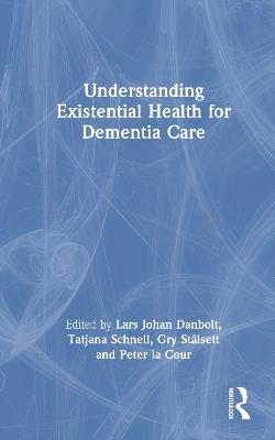 Understanding Existential Health for Dementia Care - cover