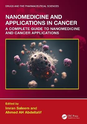Nanomedicine and Applications in Cancer: A Complete Guide to Nanomedicine and Cancer Applications - cover