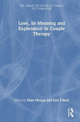 Love, its Meaning and Exploration in Couple Therapy - cover