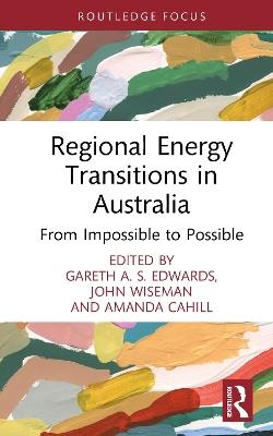 Regional Energy Transitions in Australia: From Impossible to Possible - cover