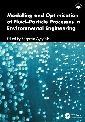 Modelling and Optimisation of Fluid–Particle Processes in Environmental Engineering - cover