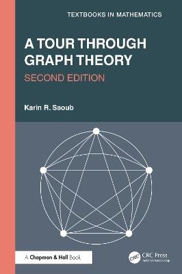 A Tour through Graph Theory - Karin R. Saoub - cover