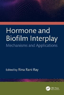 Hormone and Biofilm Interplay: Mechanisms and Applications - cover