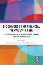 E-Commerce and Financial Services in Asia: The Expansion and Globalization of Alibaba, Coupang and SoftBank