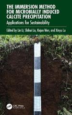 The Immersion Method for Microbially Induced Calcite Precipitation:: Applications for Sustainability