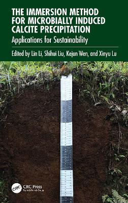 The Immersion Method for Microbially Induced Calcite Precipitation:: Applications for Sustainability - cover