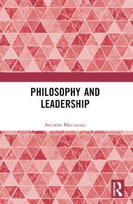 Philosophy and Leadership - Antonio Marturano - cover