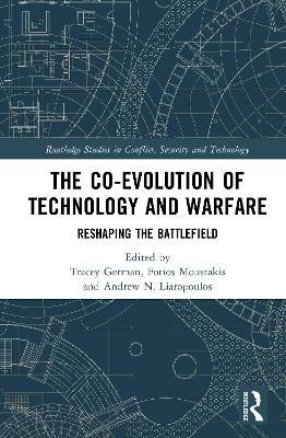 The Co-evolution of Technology and Warfare: Reshaping the Battlefield - cover