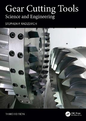 Gear Cutting Tools: Science and Engineering - Stephen P. Radzevich - cover