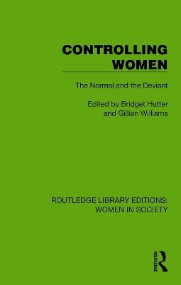 Controlling Women: The Normal and the Deviant - cover