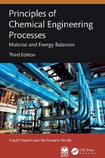 Principles of Chemical Engineering Processes: Material and Energy Balances