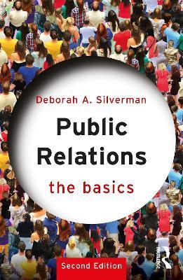 Public Relations: The Basics - Deborah A. Silverman - cover