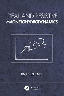Ideal and Resistive Magnetohydrodynamics - Linjin Zheng - cover