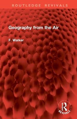 Geography from the Air - F. Walker - cover