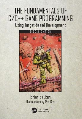 The Fundamentals of C/C++ Game Programming: Using Target-based Development - Brian Beuken - cover
