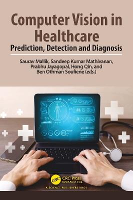 Computer Vision in Healthcare: Prediction, Detection and Diagnosis - cover
