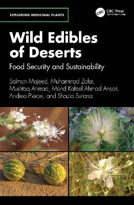 Wild Edibles of Deserts: Food Security and Sustainability - Salman Majeed,Muhammad Zafar,Mushtaq Ahmad - cover
