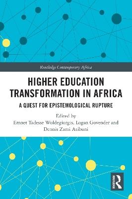 Higher Education Transformation in Africa: A Quest for Epistemological Rupture - cover