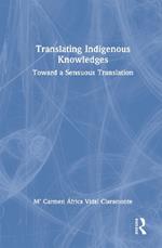 Translating Indigenous Knowledges: Toward a Sensuous Translation