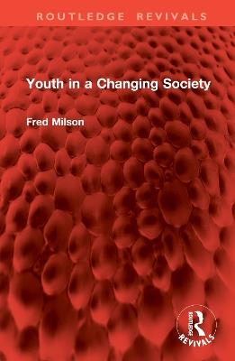 Youth in a Changing Society - Fred Milson - cover