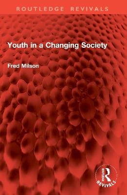 Youth in a Changing Society - Fred Milson - cover