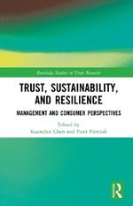Trust, Sustainability, and Resilience: Management and Consumer Perspectives