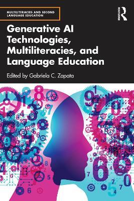 Generative AI Technologies, Multiliteracies, and Language Education - cover