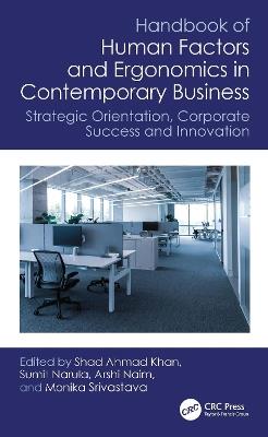 Handbook of Human Factors and Ergonomics in Contemporary Business: Strategic Orientation, Corporate Success and Innovation - cover