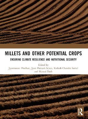 Millets and Other Potential Crops: Ensuring Climate Resilience and Nutritional Security - cover