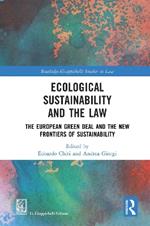 Ecological Sustainability and the Law: The European Green Deal and the New Frontiers of Sustainability