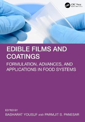 Edible Films and Coatings: Formulation, Advances, and Applications in Food Systems - cover